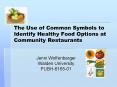 The Use of Common Symbols to Identify Healthy Food Options at Community Restaurants PowerPoint PPT Presentation