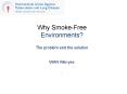 Why Smoke-Free Environments? The problem and the solution  WAN Wai-yee . PowerPoint PPT Presentation