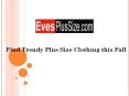 Find Trendy Plus Size Clothing this Fall PowerPoint PPT Presentation