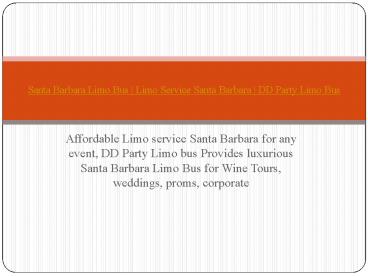 Santa Barbara Limo Bus | Limo Service Santa Barbara | DD Party Limo Bus (1)