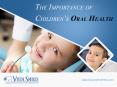 Pediatric Dentist in Vista, CA – Take Care of Your Kid's Oral Health PowerPoint PPT Presentation