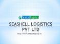 SEASHELL LOGISTICS PVT LTD PowerPoint PPT Presentation