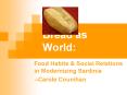 Bread as World: PowerPoint PPT Presentation