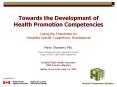 Towards the Development of Health Promotion Competencies PowerPoint PPT Presentation