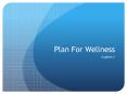 Plan For Wellness PowerPoint PPT Presentation