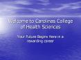 Welcome to Carolinas College of Health Sciences PowerPoint PPT Presentation
