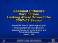 Seasonal Influenza Vaccination:  Looking Ahead Toward the 2007-08 Season PowerPoint PPT Presentation