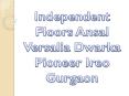 Independent Floors Ansal Versalia Dwarka Pioneer Ireo Gurgaon PowerPoint PPT Presentation