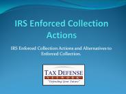 IRS Enforced Collection Actions procedures and its Alternatives