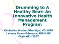 Drumming to A Healthy Beat: An Innovative Health Management Program PowerPoint PPT Presentation