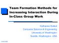 Team Formation Methods for Increasing Interaction During In-Class Group Work PowerPoint PPT Presentation