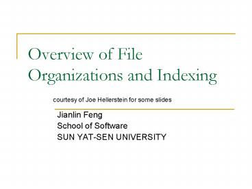 Overview of File Organizations and Indexing