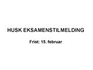 HUSK EKSAMENSTILMELDING Frist: 15. februar