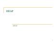 HEAP PowerPoint PPT Presentation