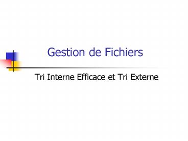 Gestion de Fichiers