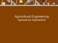 Agricultural Engineering Agriscience Applications PowerPoint PPT Presentation