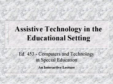 Assistive Technology in the Educational Setting