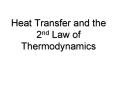 Heat Transfer and the 2nd Law of Thermodynamics PowerPoint PPT Presentation