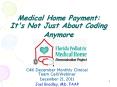 Medical Home Payment: It's Not Just About Coding Anymore PowerPoint PPT Presentation