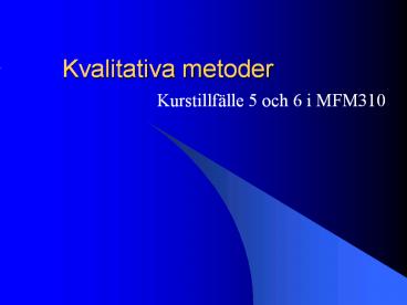 Kvalitativa metoder
