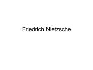 Friedrich Nietzsche