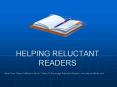 HELPING RELUCTANT READERS PowerPoint PPT Presentation