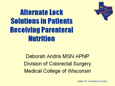 Alternate Lock Solutions in Patients Receiving Parenteral Nutrition