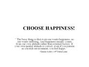 CHOOSE HAPPINESS!