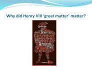 Why did Henry VIII 