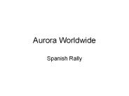 Aurora Worlwide - Spanish Rally