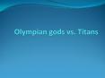 Olympian gods vs. Titans PowerPoint PPT Presentation