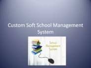 Custom Soft School Management system