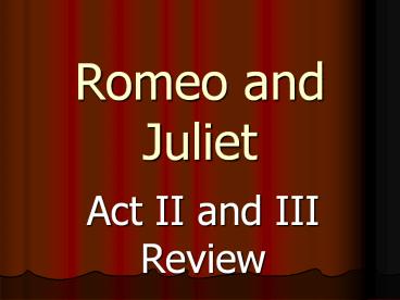 Romeo and Juliet