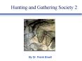 Hunting and Gathering Society 2 PowerPoint PPT Presentation
