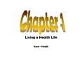 Living a Health Life PowerPoint PPT Presentation