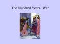 The Hundred Years PowerPoint PPT Presentation