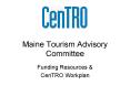 Maine Tourism Advisory Committee PowerPoint PPT Presentation