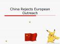 China Rejects European Outreach PowerPoint PPT Presentation