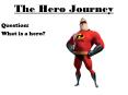 The Hero Journey PowerPoint PPT Presentation