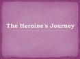The Heroine's Journey PowerPoint PPT Presentation