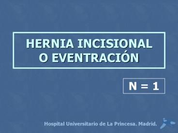 HERNIA INCISIONAL O EVENTRACI