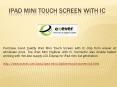 iPad Mini Touch Screen with IC Online Available at wholesale price PowerPoint PPT Presentation