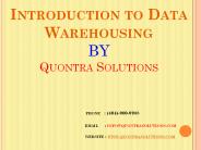 Introduction to Data Warehousing By Quontra Solutions