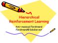 Hierarchical Reinforcement Learning PowerPoint PPT Presentation