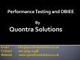 Performance Testing and OBIEE By Quontra Solutions PowerPoint PPT Presentation
