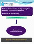 Conducting Multiple Complaint, Employee Relations Investigations PowerPoint PPT Presentation