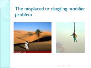 The misplaced or dangling modifier problem