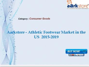 Aarkstore - Athletic Footwear Market in the US 2015-2019