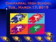 Chaparral High School Tue., March 17, 2015 PowerPoint PPT Presentation