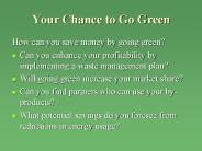 Your Chance to Go Green